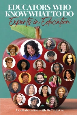 Educators Who Know What To Do by Owens-Oliver, Cathy