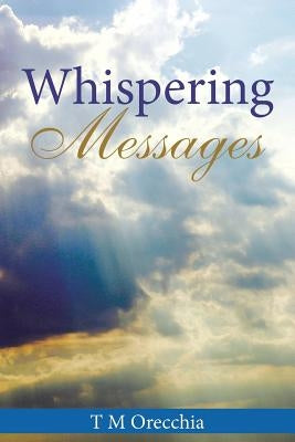 Whispering Messages by Orecchia, T. M.