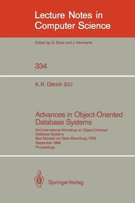 Advances in Object-Oriented Database Systems: 2nd International Workshop on Object-Oriented Database Systems, Bad Münster Am Stein-Ebernburg, Frg, Sep by Dittrich, Klaus R.