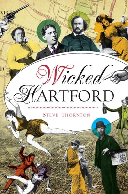 Wicked Hartford by Thornton, Steve