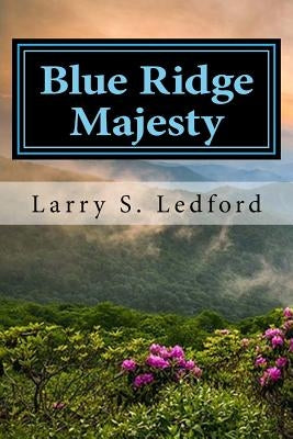 Blue Ridge Majesty by Ledford, Larry S.