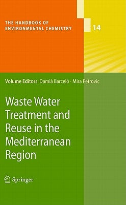 Waste Water Treatment and Reuse in the Mediterranean Region by Barceló, Damià
