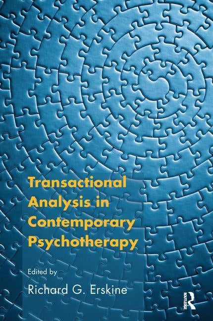Transactional Analysis in Contemporary Psychotherapy by G. Erskine, Richard