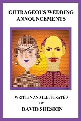 Outrageous Wedding Announcements by Sheskin, David