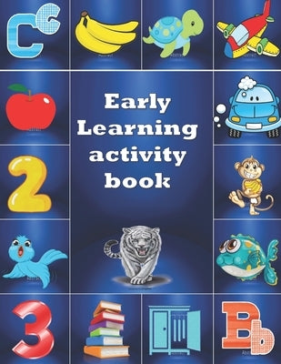Early Learning Activity Book: Practice for Kids, alphabet's Tracing, Letters, words, and sentences . Fun activity book by Publishing, Sunshine