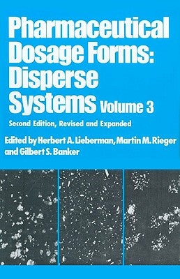 Pharmaceutical Dosage Forms: Disperse Systems by Lieberman, Herbert
