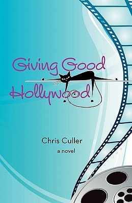Giving Good Hollywood by Culler, Chris