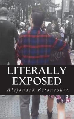 Literally Exposed by Betancourt, Alejandra