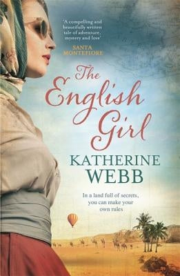 The English Girl: A Compelling, Sweeping Novel of Love, Loss, Secrets and Betrayal by Webb, Katherine