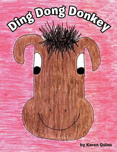 Ding Dong Donkey by Quinn, Karen