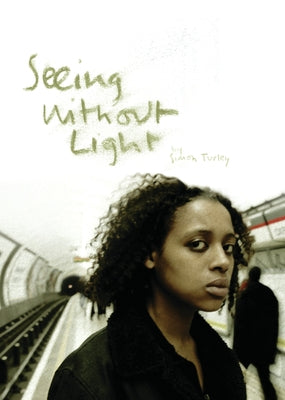 Seeing Without Light by Turley, Simon