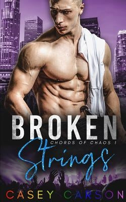 Broken Strings: MM Rockstar Romance by Carson, Casey
