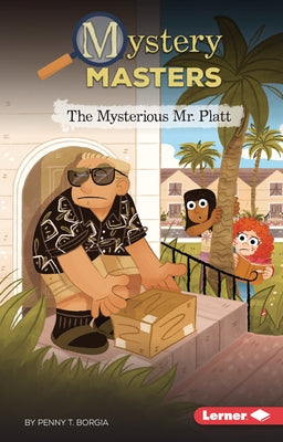 The Mysterious Mr. Platt by Borgia, Penny T.