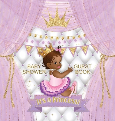 Baby Shower Guest Book: It's a Princess! African American Royal Black Girl Purple Alternative, Wishes to Baby and Advice for Parents, Guests S by Tamore, Casiope