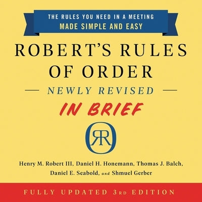 Robert's Rules of Order Newly Revised in Brief, 3rd Edition by Robert, Henry M.