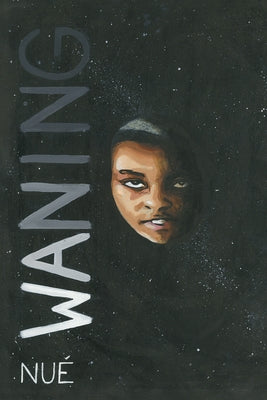Waning by Foster, Nué