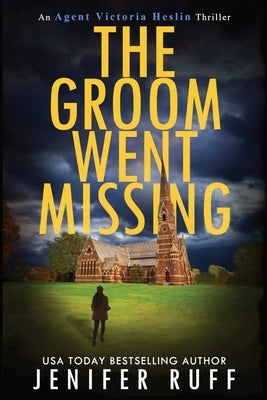 The Groom Went Missing by Ruff, Jenifer