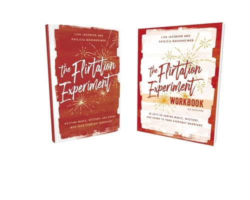 The Flirtation Experiment Book with Workbook: 30 Acts to Adding Magic, Mystery, and Spark to Your Everyday Marriage [With Paper Back] by Jacobson, Lisa