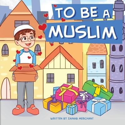 To Be A Muslim by Merchant, Zainab