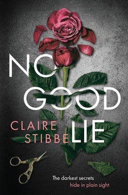 No Good Lie by Stibbe, Claire