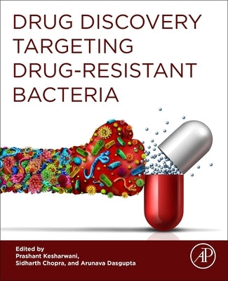 Drug Discovery Targeting Drug-Resistant Bacteria by Kesharwani, Prashant