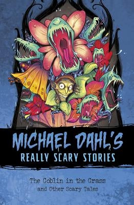 The Goblin in the Grass: And Other Scary Tales by Bonet, Xavier
