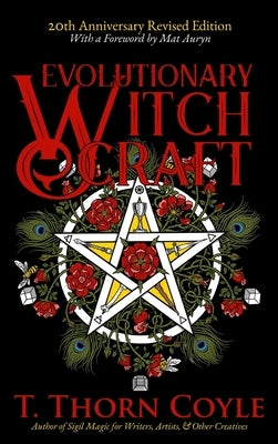 Evolutionary Witchcraft 20th Anniversary Revised Edition by Coyle, T. Thorn