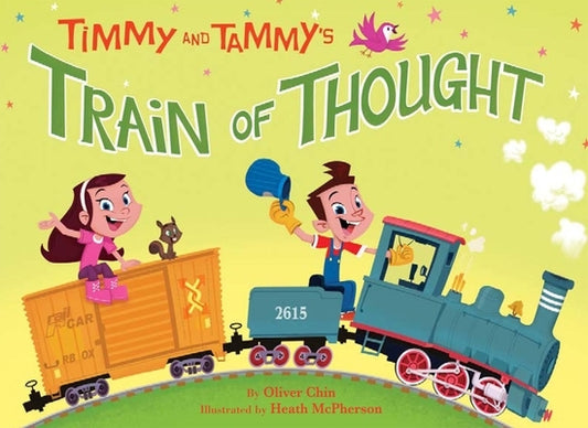 Timmy and Tammy's Train of Thought by Chin, Oliver
