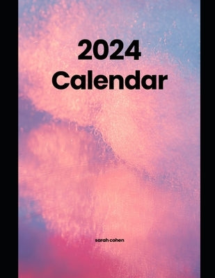 2024 Calendar by Cohen, Sarah