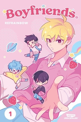Boyfriends Volume One: A Webtoon Unscrolled Graphic Novel by Refrainbow