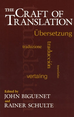 The Craft of Translation by Biguenet, John