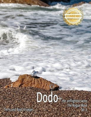 Dodo: The Rogue Wave by Krueger, Terry And Boyd