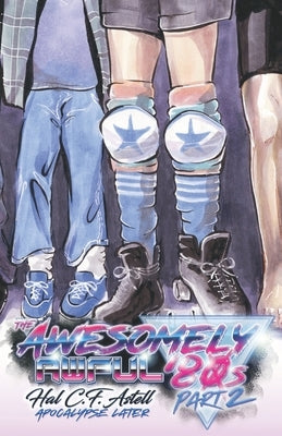 The Awesomely Awful '80s, Part 2 by Reyna, April