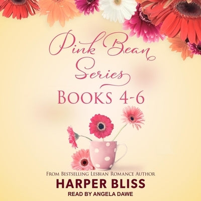 Pink Bean Series: Books 4-6 by Dawe, Angela