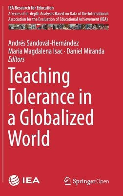 Teaching Tolerance in a Globalized World by Sandoval-Hernández, Andrés