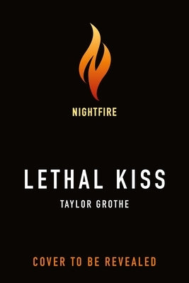 Lethal Kiss by Grothe, Taylor