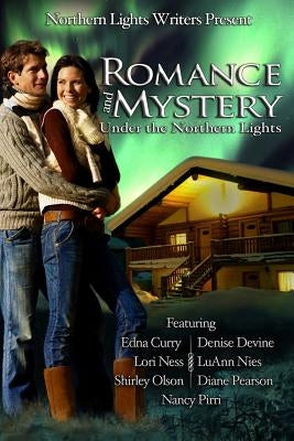 Romance and Mystery Under the Northern Lights by Curry, Edna