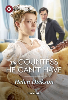 The Countess He Can't Have by Dickson, Helen