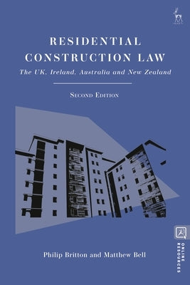 Residential Construction Law: The Uk, Ireland, Australia and New Zealand by Britton, Philip