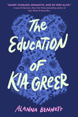 The Education of Kia Greer by Bennett, Alanna