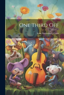 One Third Off by Cobb, Irvin Shrewsbury