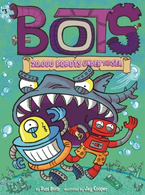 20,000 Robots Under the Sea by Bolts, Russ