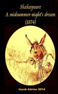 Shakespeare A midsummer-night's dream (1874) by Adrian, Iacob