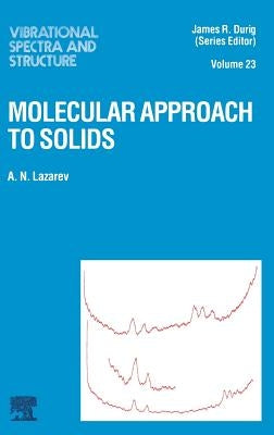 Molecular Approach to Solids: Volume 23 by Lazarev, A. N.