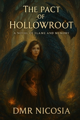 The Pact of Hollowroot: A Novel of Flame and Memory by Nicosia, Dmr