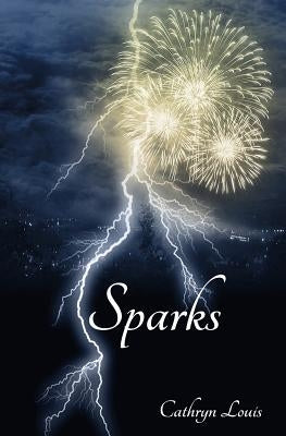 Sparks by Louis, Cathryn