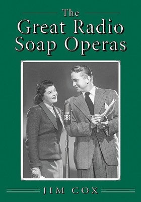 The Great Radio Soap Operas by Cox, Jim
