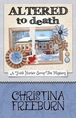 Altered to Death by Freeburn, Christina