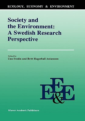 Society and the Environment: A Swedish Research Perspective by Svedin, U.
