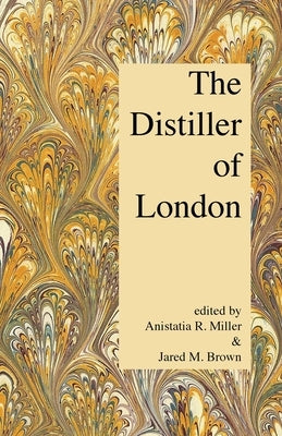 The Distiller of London by Miller, Anistatia R.